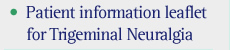 Patient information for Trigeminal Neuralgia